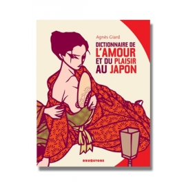 Dictionnaire de l'amour et du plaisir au japon